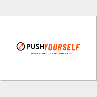 Push Yourself Because No One Else Is Going To Do It For You Fitness Posters and Art